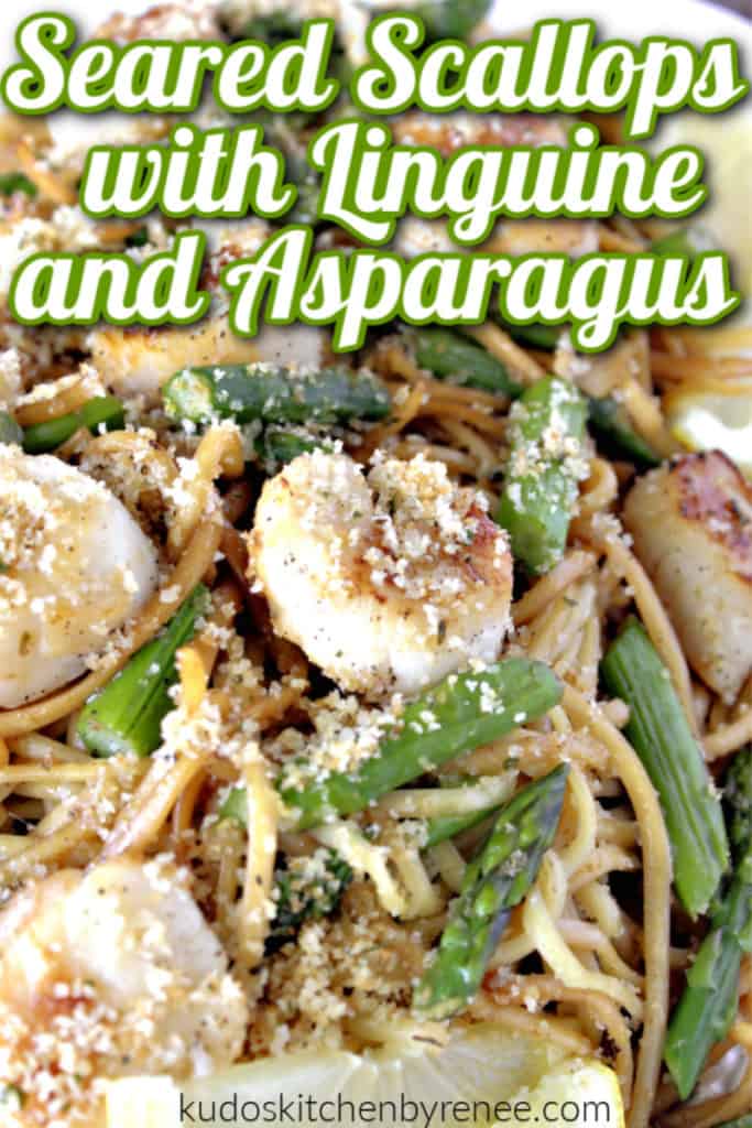 Closeup vertical image of seared scallops with linguine and asparagus on a serving platter with green title text overlay graphics.