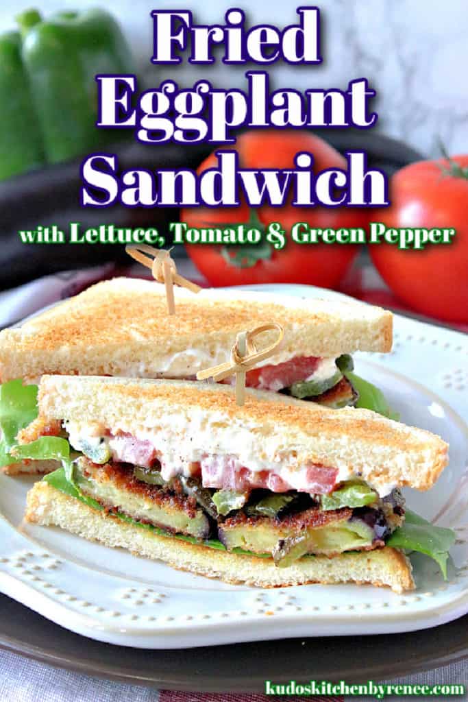 A closeup vertical image of the inside of a fried eggplant sandwich with lettuce, tomato, green pepper, and mayo with a title text graphic overlay.