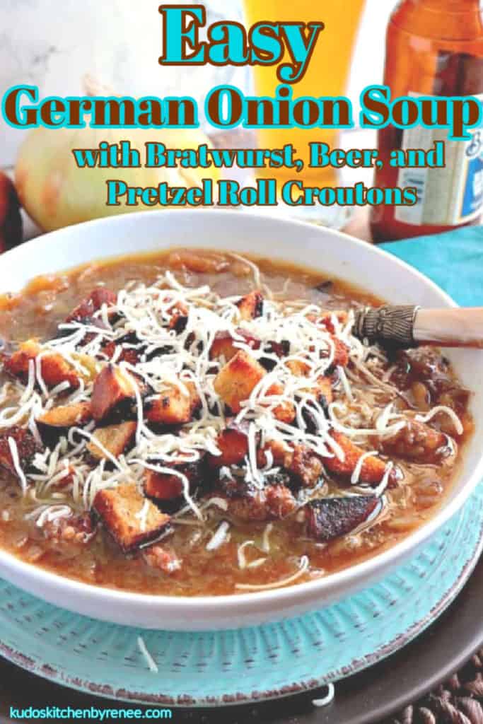 A vertical closeup of a bowl of German onion soup with a spoon, pretzel roll croutons and cheese along with a title text overlay graphic