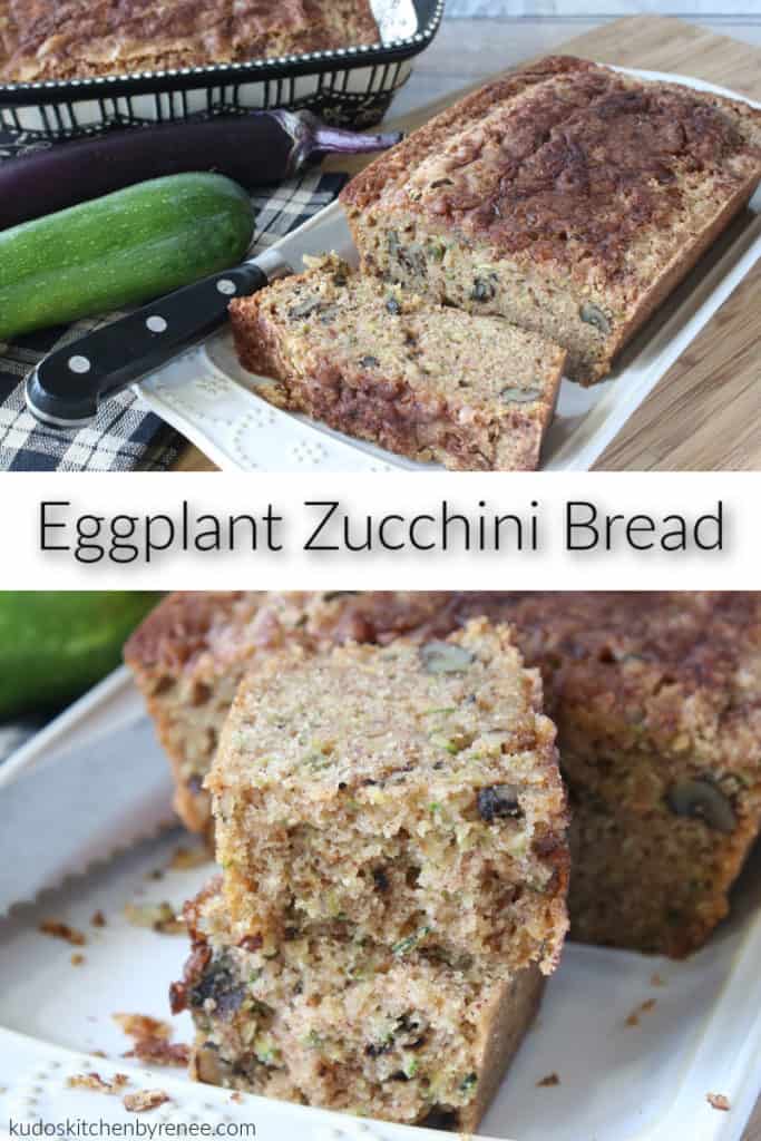 A vertical two image collage of eggplant zucchini bread with a title text overlay graphic in the center.