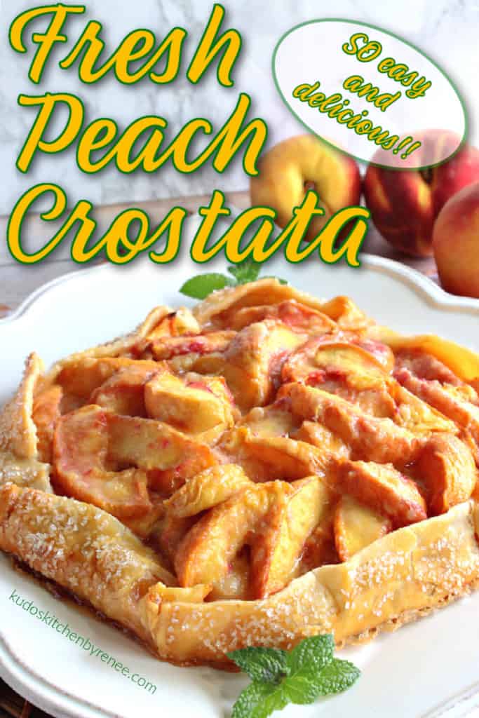 A vertical image of a fresh peach crostata on a white plate with fresh mint along with a title text graphic overlay in green and peach colors.