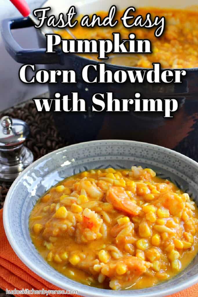 A vertical closeup photo of a bowl filled with pumpkin corn chowder with shrimp along with a Dutch oven in the background and a title text overlay graphic