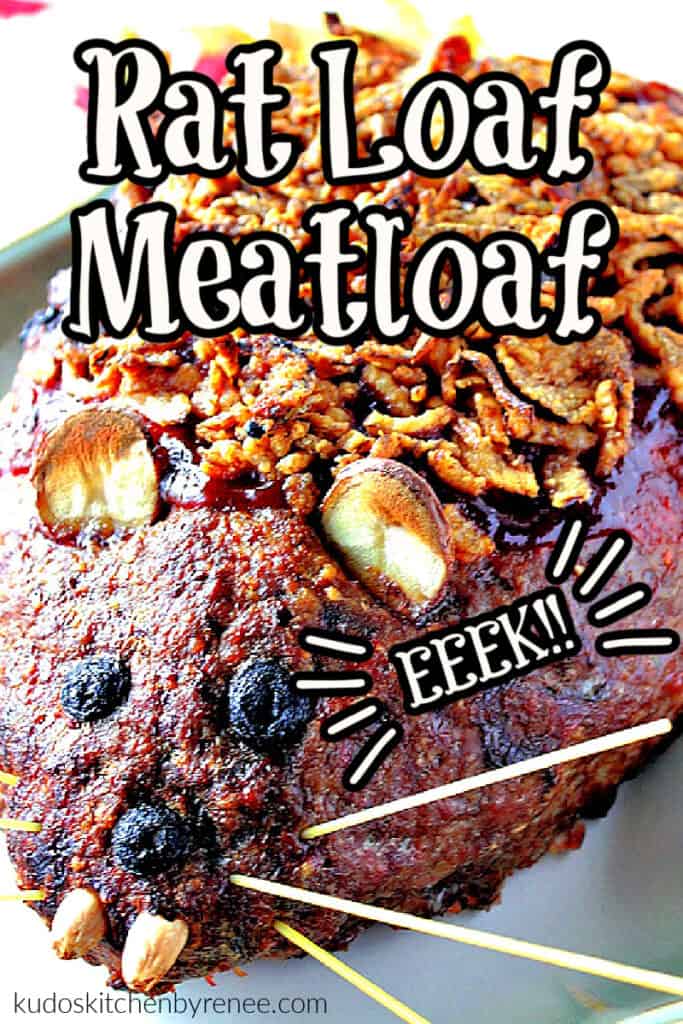 A closeup vertical photo of a Rat Loat Meatloaf with potato ears, spaghetti whiskers, and olive eyes along with a title text overlay graphic.
