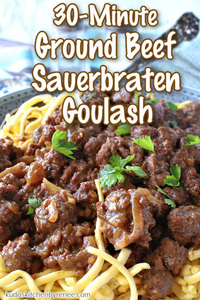 A vertical closeup image of ground beef sauerbraten goulash with a title text overlay graphic