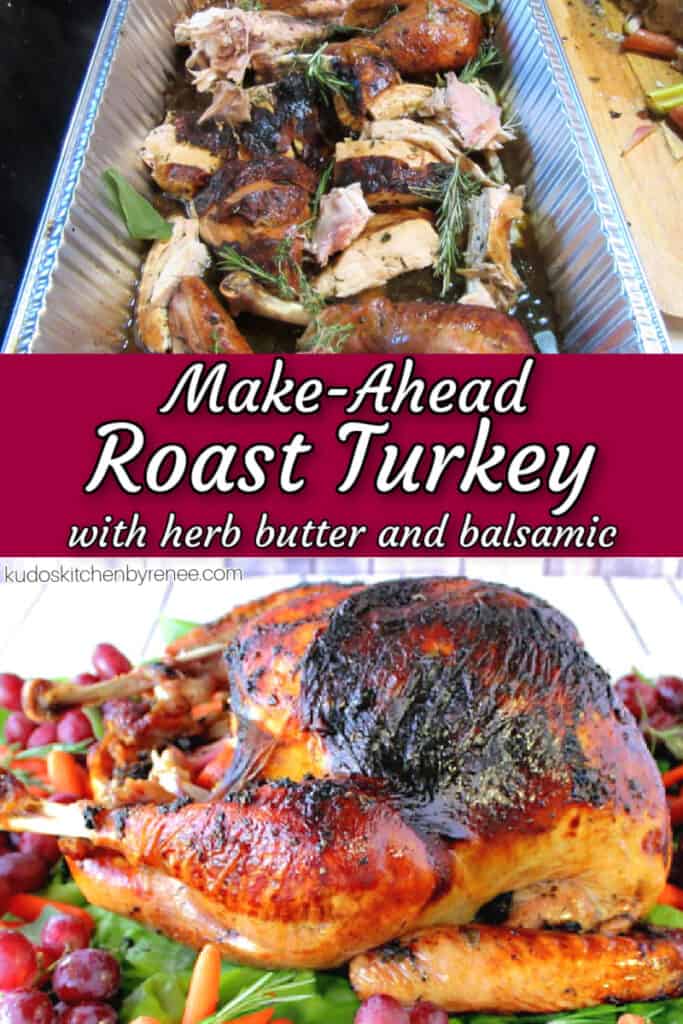 A vertical photo collage of Make-Ahead Roast Turkey with Herb Butter and Balsamic along with a title text overlay graphic in burgundy, white, and black.