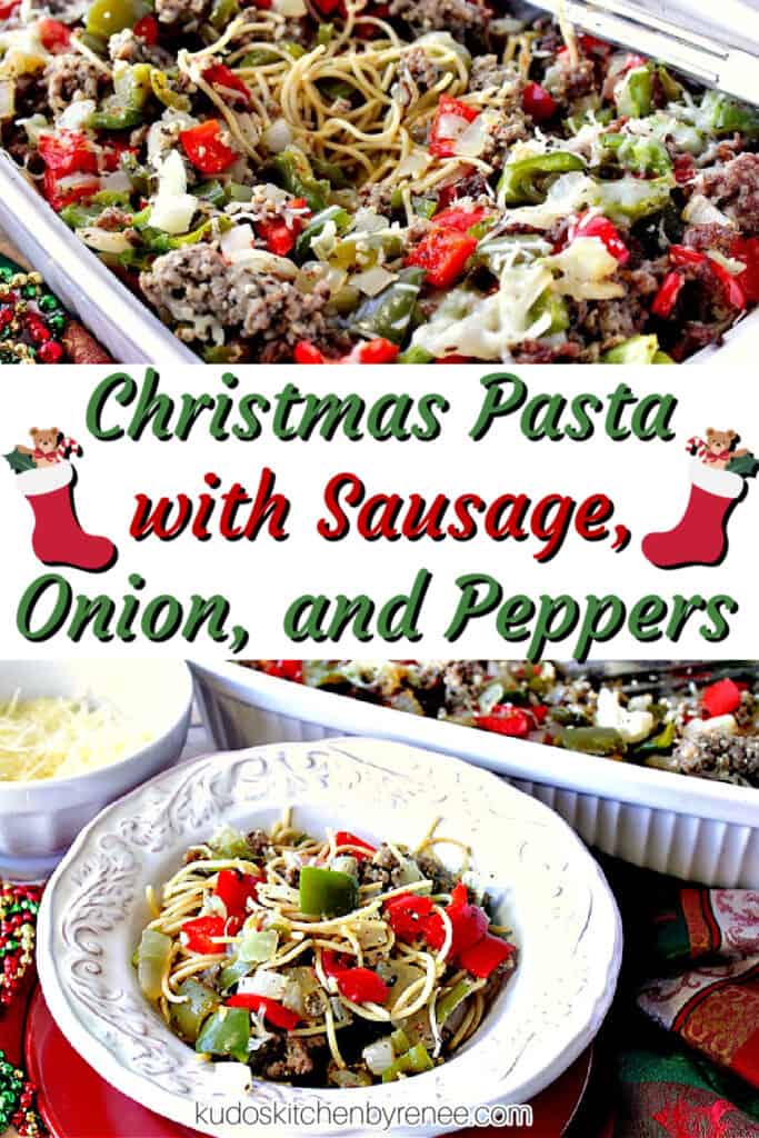 A vertical collage image of Christmas Pasta with Sausage, Onion, and Peppers along with a title text overlay graphic with Christmas stockings