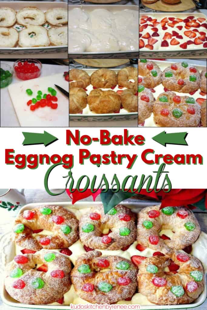 A vertical collage images of Eggnog Pastry Cream Croissants with a how to vibe and a title text overlay graphic.