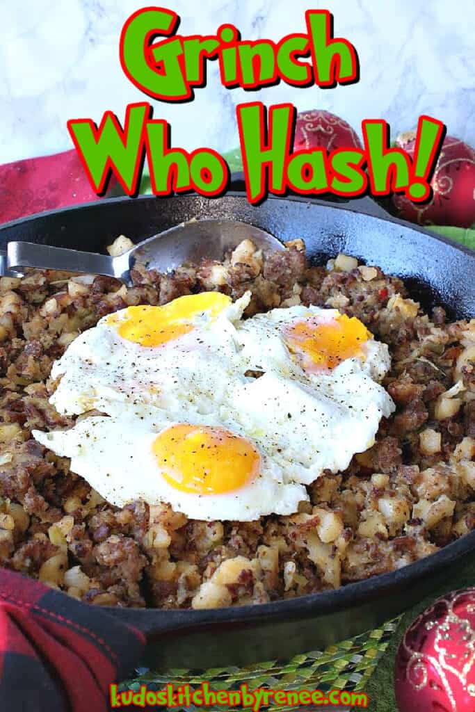 A vertical closeup of a skillet filled with Grinch Who Hash topped with eggs along with a title text overlay graphic