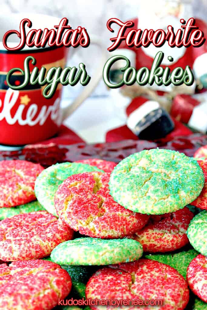 A vertical closeup image of Santa's Favorite Sugar Cookies in red and green along with a title text overlay graphic.