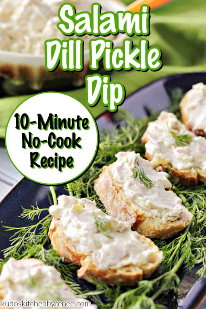A closeup vertical image of Salami Dill Pickle Dip spread on bread slices with fresh dill garnish.