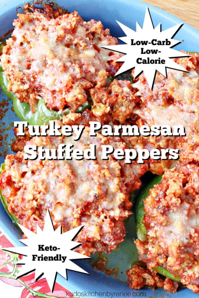 A vertical overhead closeup photo of a blue casserole dish filled with Turkey Parmesan Stuffed Peppers along with a title text overlay graphic.