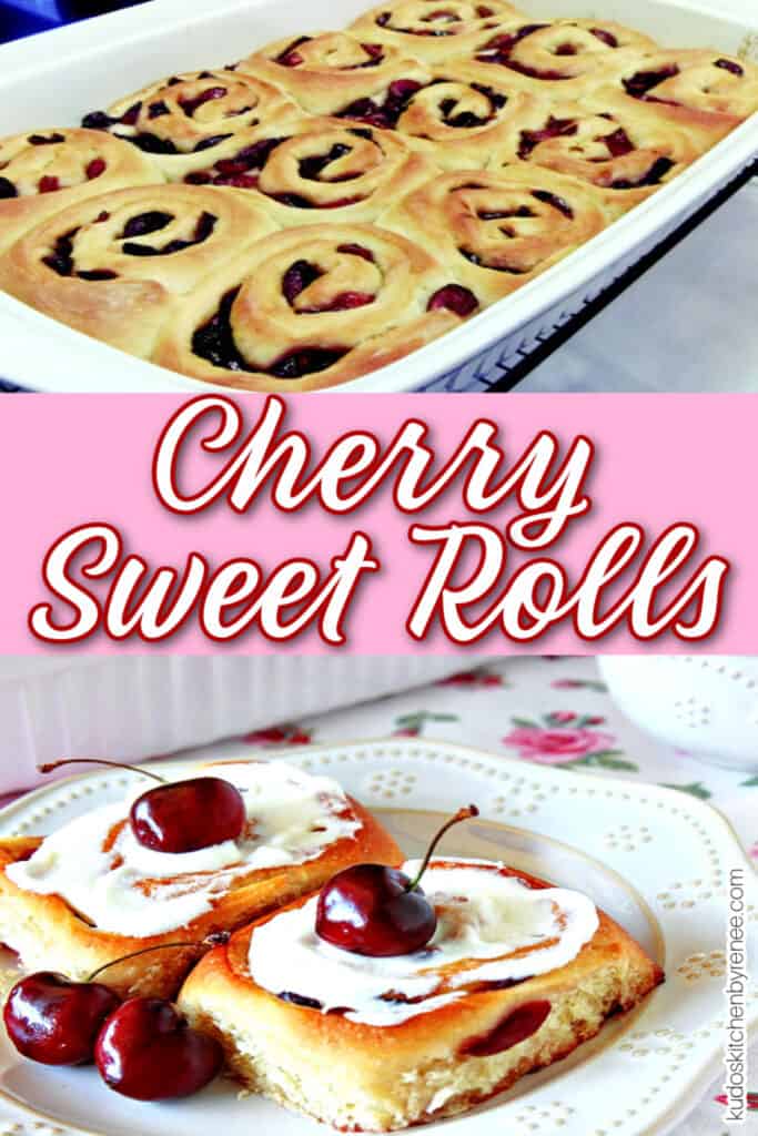 A vertical photo collage of Cherry Sweet Rolls along with white icing and fresh cherries. A title text overlay graphic is also included.