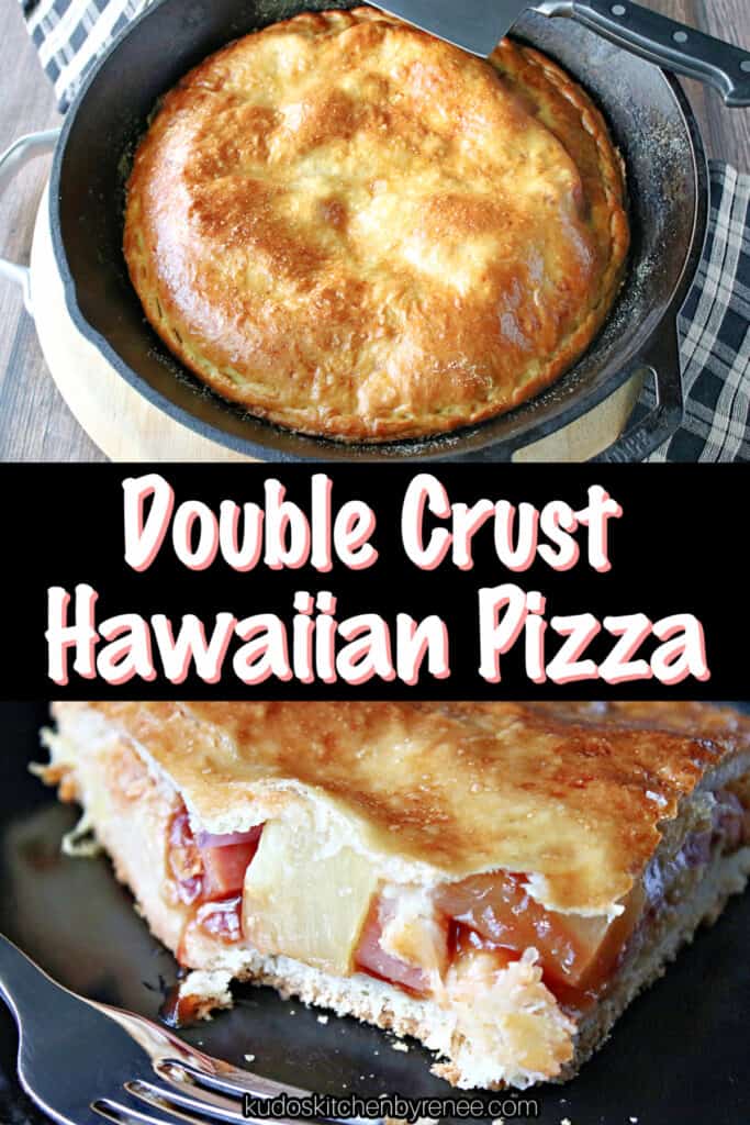 A vertical two collage image of a Double Crust Hawaiian Pizza with a title text overlay graphic in the center.