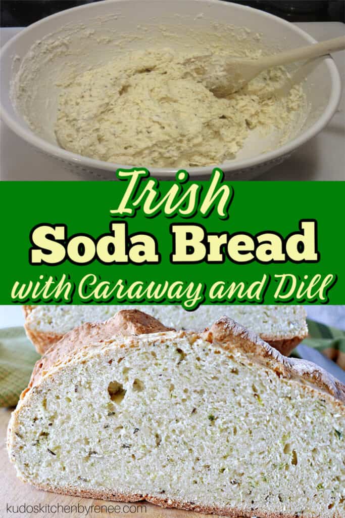 A title text overlay graphic in the center of two images of Irish Soda Bread with Caraway and Dill.