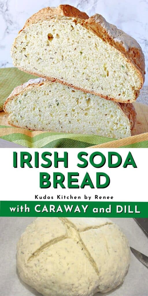 A vertical two image collage along with a title text graphic for Irish Soda Bread with Caraway and Dill