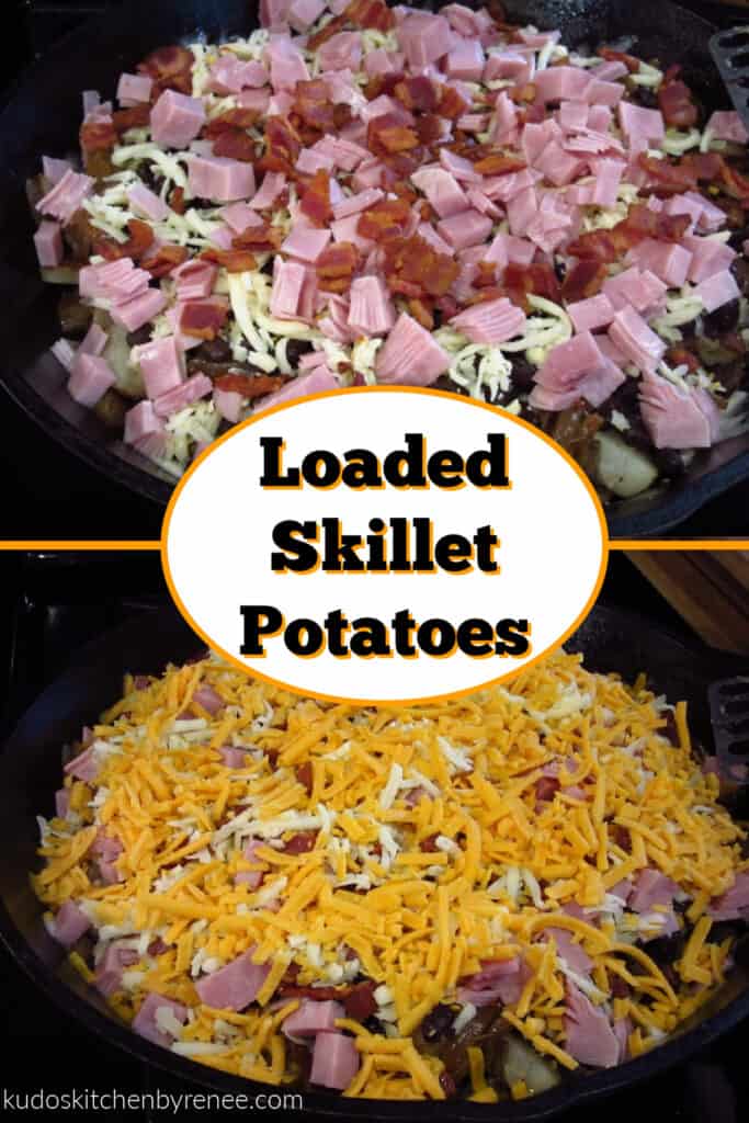 A vertical collage image of Loaded Skillet Potatoes in prep form with ham and cheese along with a title text overly graphic in the center.