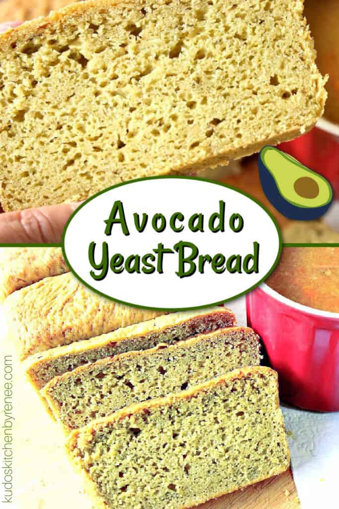 A vertical two photo collage along with a title text overlay graphic for Avocado Yeast Bread.