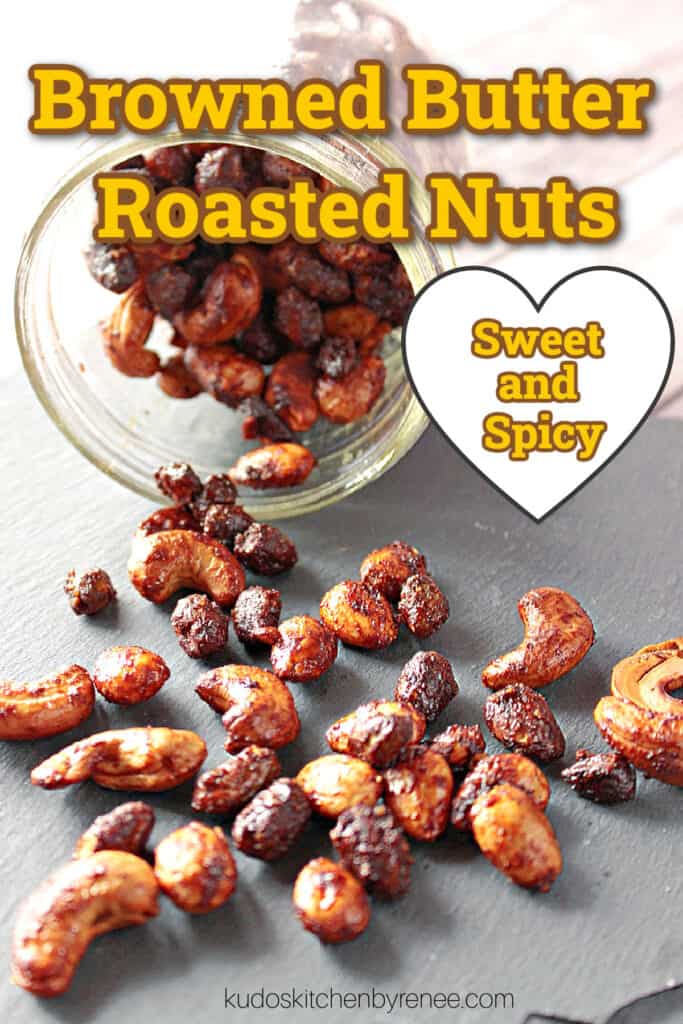 A closeup vertical image along with a title text overlay graphic for Browned Butter Roasted Nuts along with a black a heart slate.