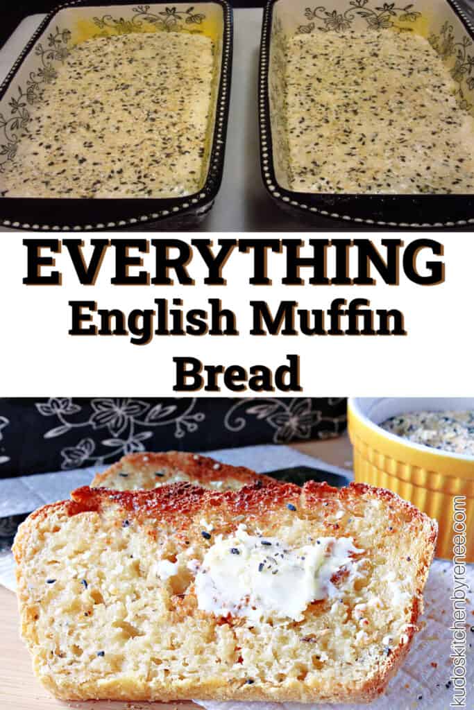 A vertical collage image of how to make Everything English Muffin Bread along with a title text overlay graphic in the center.