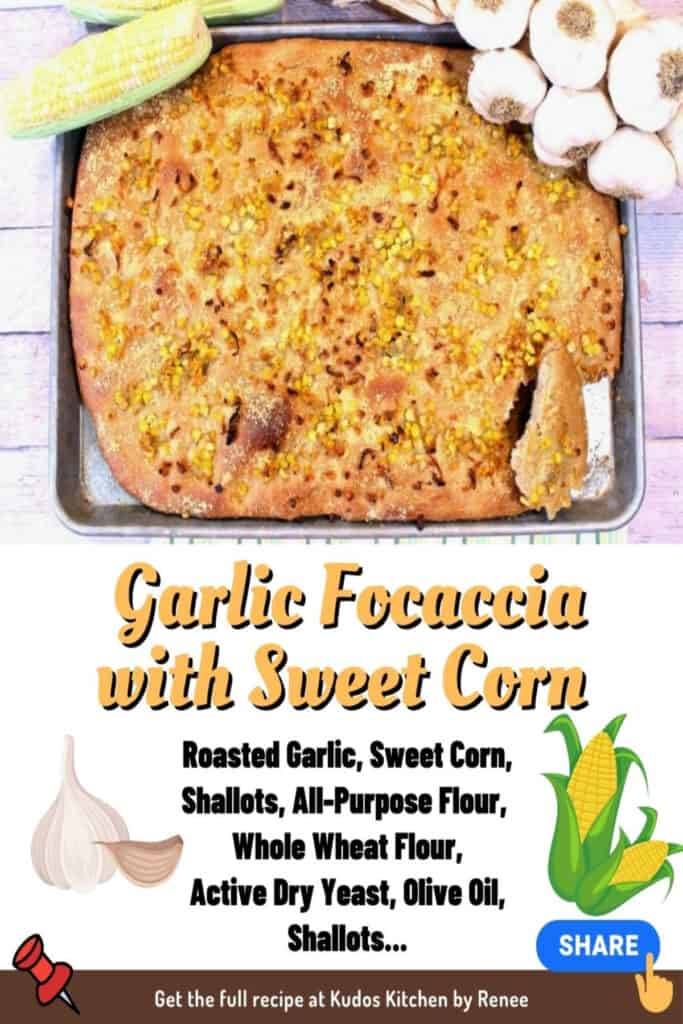 A cute vertical graphic with ingredient list for Garlic Focaccia with Sweet corn.