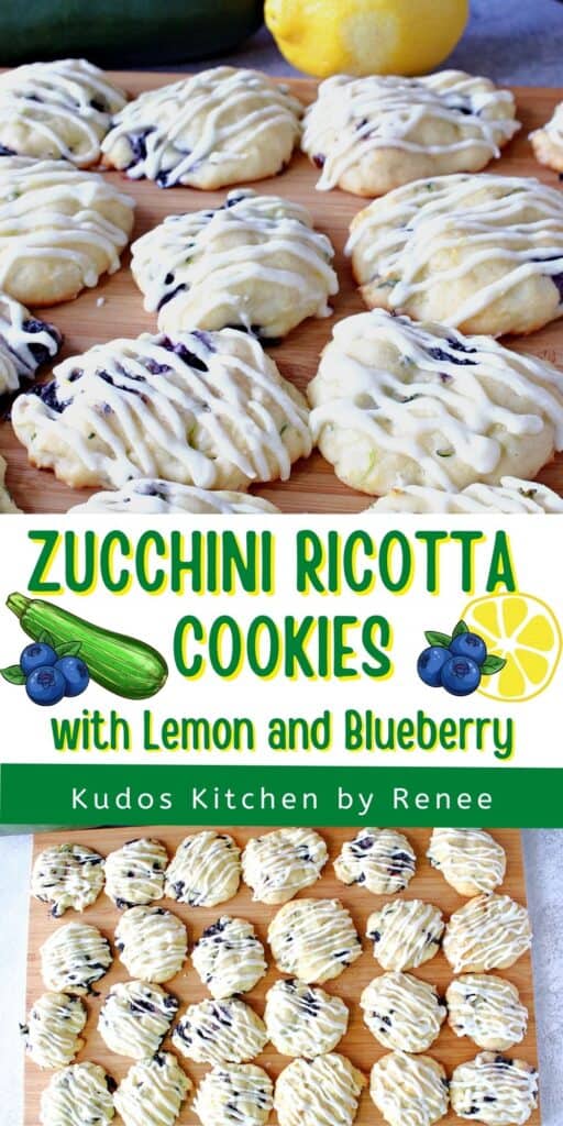 A two image vertical collage along with a title text overlay graphic for Zucchini Ricotta Cookies with Lemon and Blueberry.