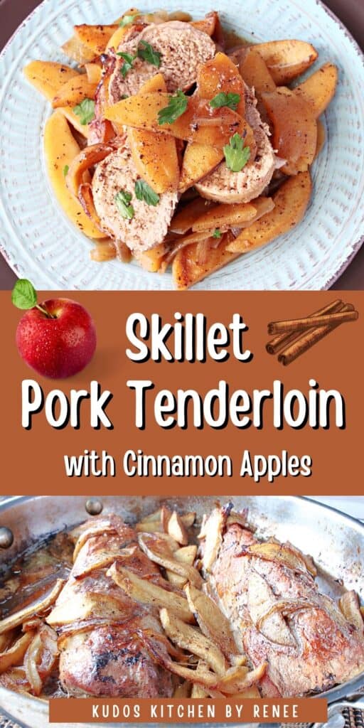 A vertical two image collage along with a title text overlay graphic for Skillet Pork Tenderloin with Cinnamon Apples and cute ingredient graphics.