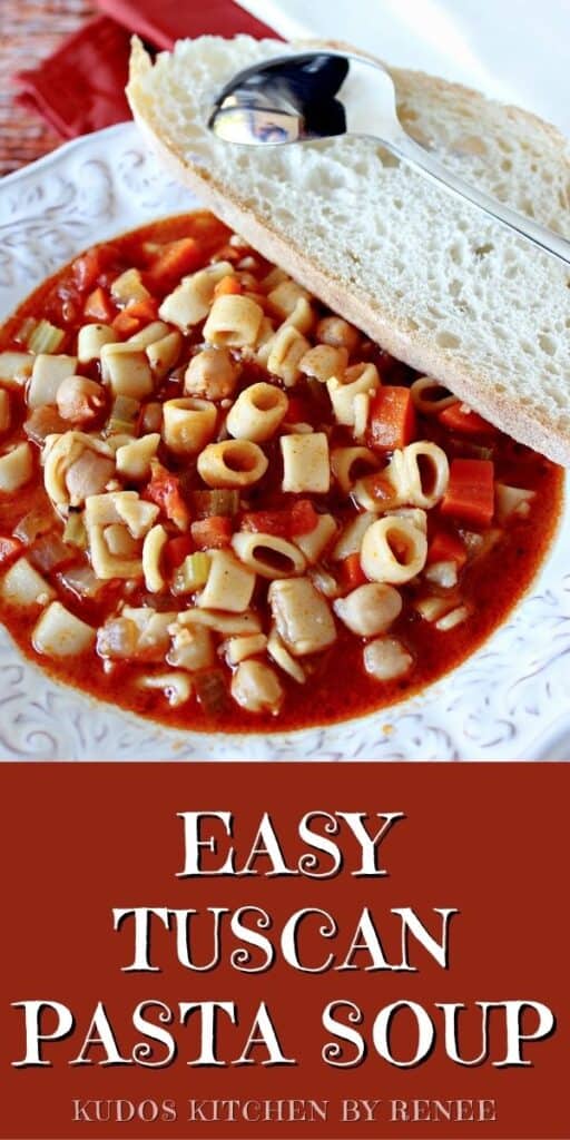 A vertical image along with a title text overlay graphic for Tuscan Pasta Soup with carrots, chickpeas, celery, and pasta.