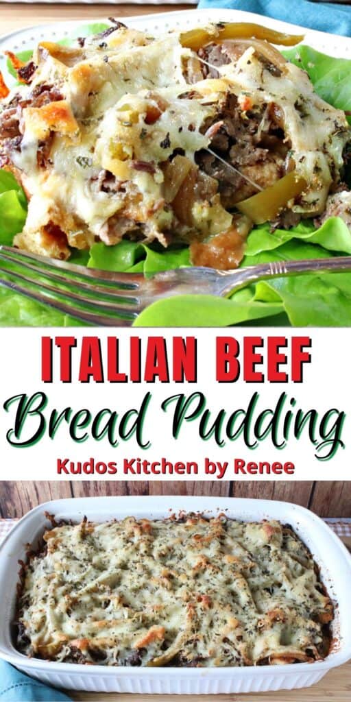 A vertical two image collage along with a title text overlay graphic for savory Italian Beef Bread Pudding in a casserole dish, and on a plate with some lettuce leaves.