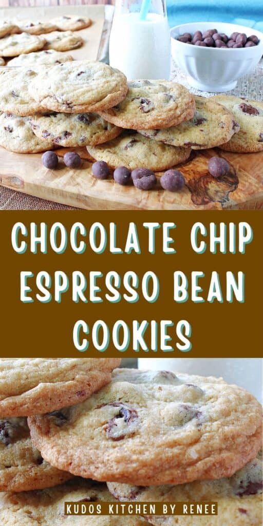 A two image vertical collage along with a title text overlay graphic for Chocolate Chip Espresso Bean Cookies