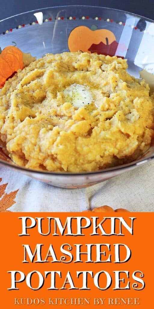 A vertical closeup along with a title text overlay graphic for Pumpkin Mashed Potatoes in a glass bowl with melted butter on top.