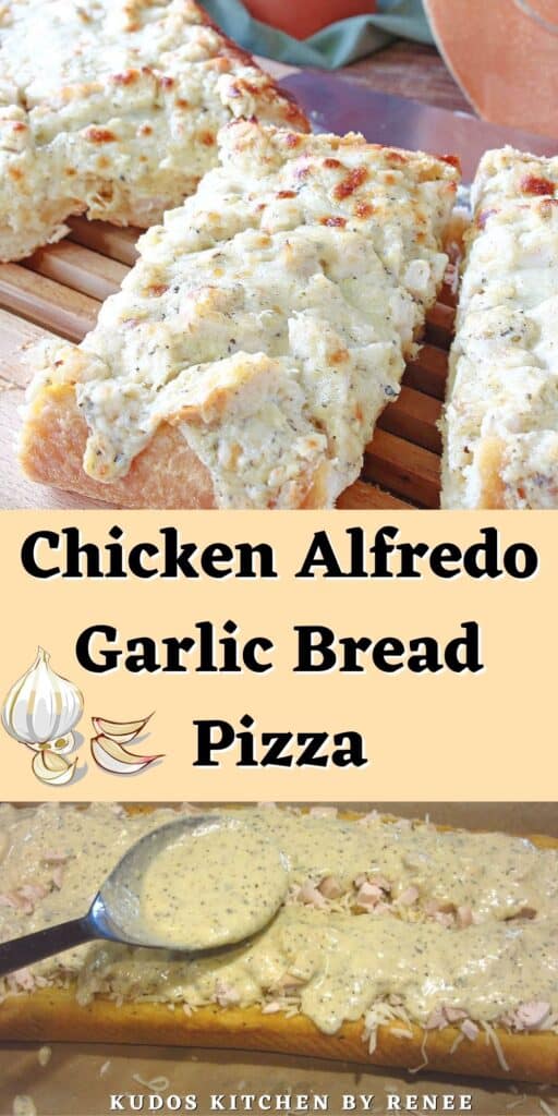 A two image vertical collage along with a title text overlay graphic for Chicken Alfredo Garlic Bread Pizza with melted cheese on a cutting board.