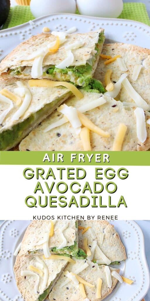 A two image vertical collage of a Grated Egg Avocado Quesadilla recipe along with a title text graphic.