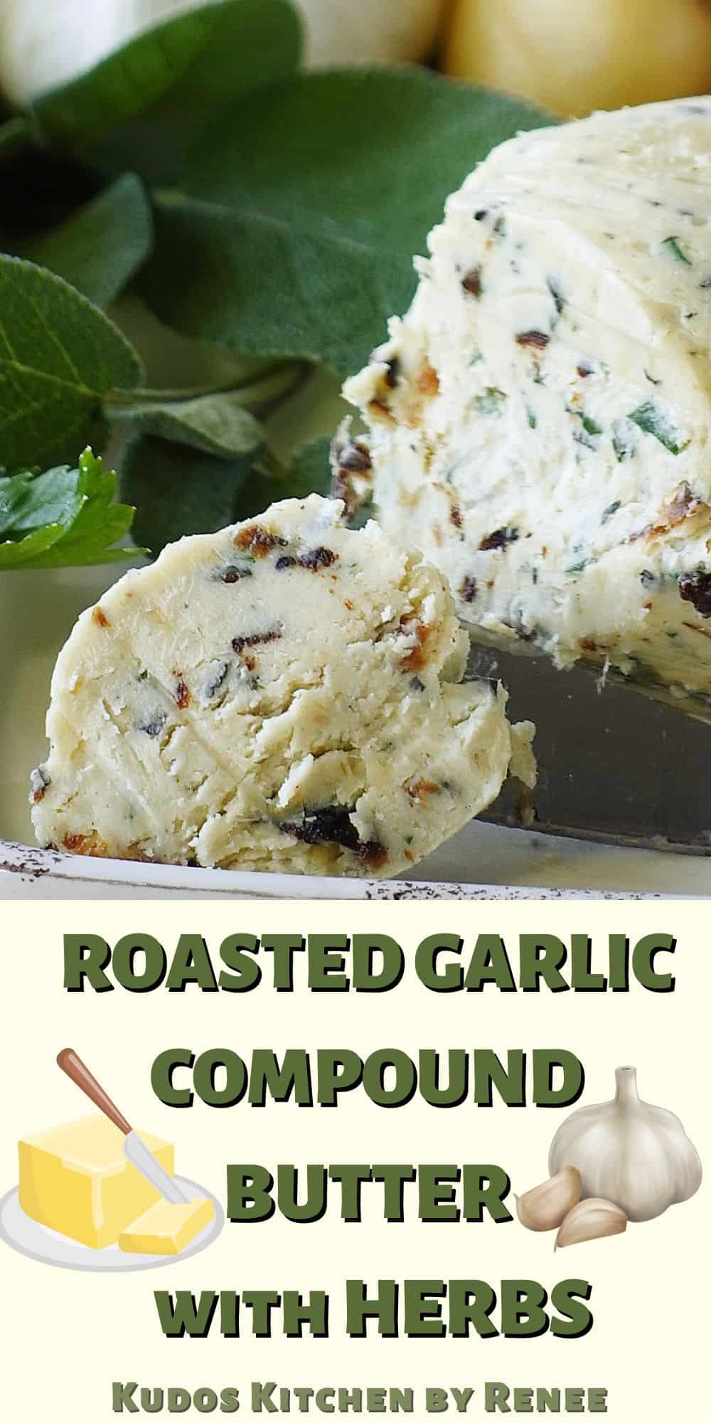 Roasted Garlic and Herb Compound Butter Kudos Kitchen by Renee