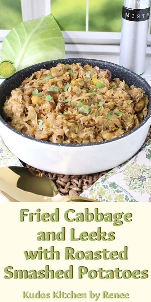 A Pinterest image for Fried Cabbage and Leeks with Roasted Smashed Potatoes and a title text.