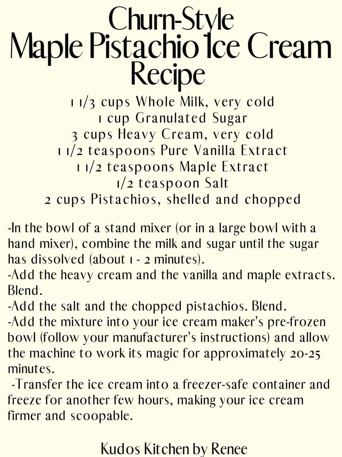 A recipe for Maple Pistachio Ice Cream - churn style - with the ingredients and instructions.