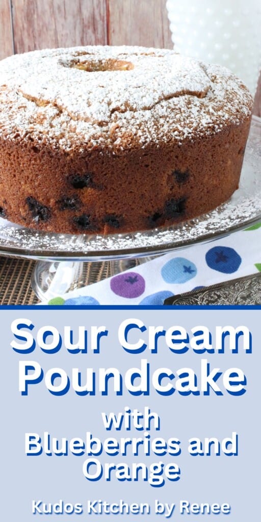 A Pinterest image pin for Sour Cream Poundcake with Blueberries and Orange along with a title text.