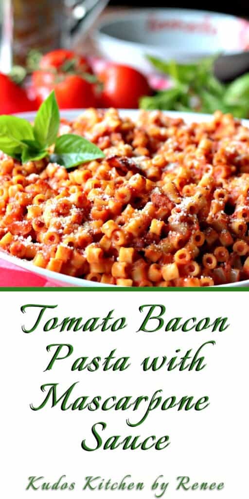 A Pinterest pin for Tomato Bacon Pasta with Mascarpone Sauce along with a title text.