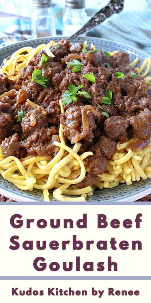 A Pinterest pin for Ground Beef Sauerbraten Goulash along with a title text.