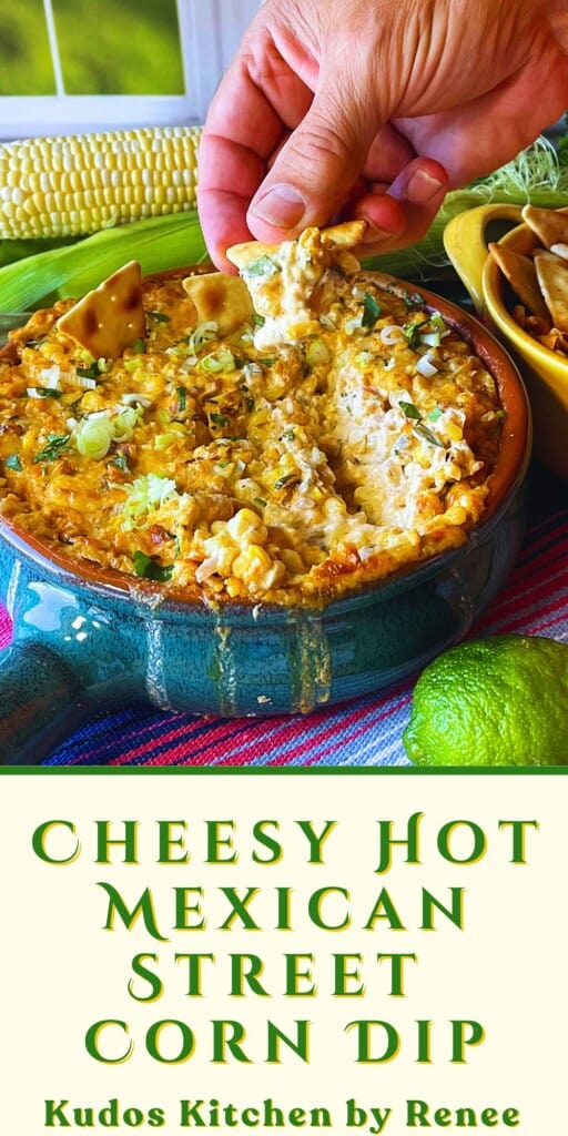 A Pinterest pin for Cheesy Hot Mexican Street Corn Dip with a title text.