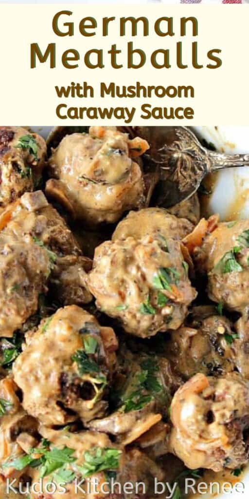 A Pinterest pin for German Meatballs with Mushroom Caraway Sauce with a title text.