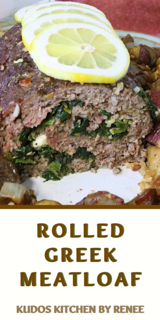 A Pinterest pin for a Rolled Greek Meatloaf stuffed with spinach and feta cheese.