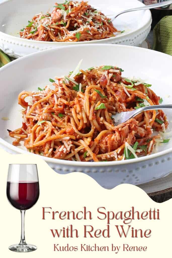 A Pinterest pin with a title text for French Spaghetti with Red Wine.
