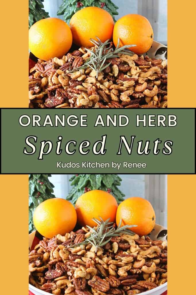 A Pinterest pin for Orange and Herb spiced nuts along with a title text.