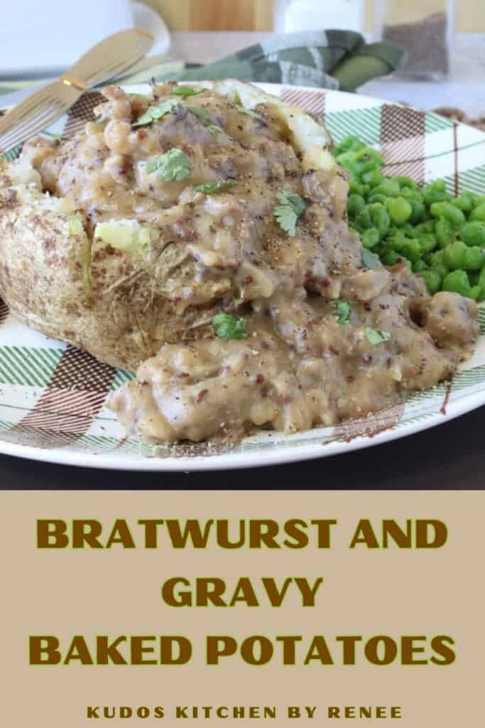 A Pinterest pin along with a title text for Bratwurst and Gravy Baked Potatoes.