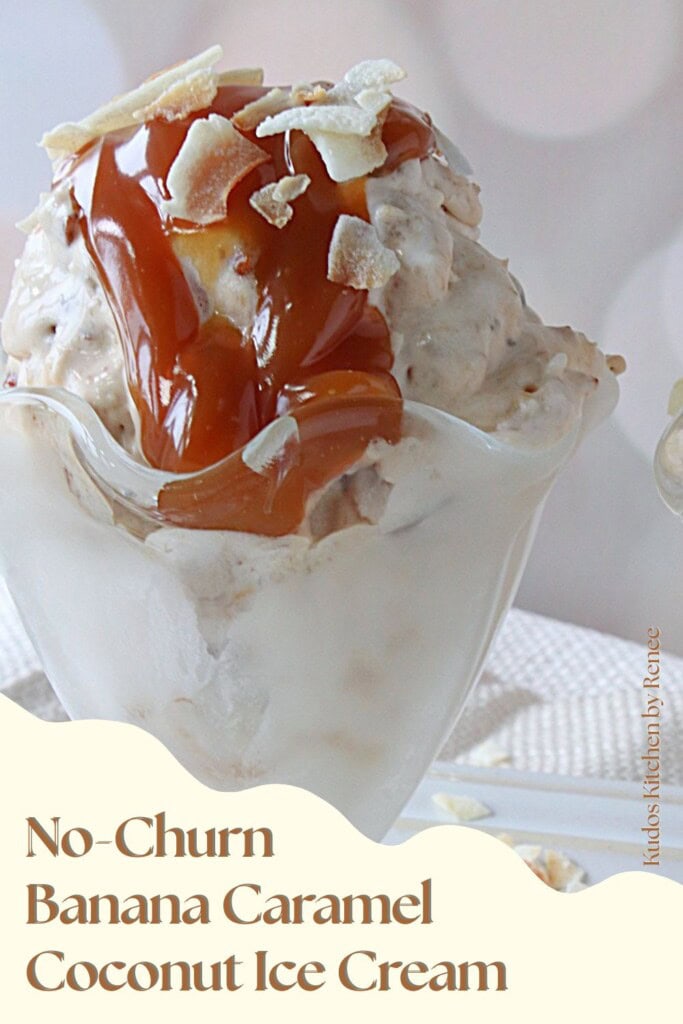 A Pinterest pin for No-Churn Banana Caramel Coconut Ice Cream along with a title text.
