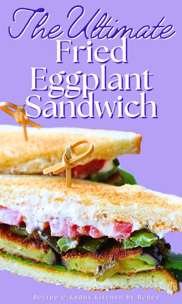 A yummy fried eggplant sandwich Pinterest pin with a title text graphic.