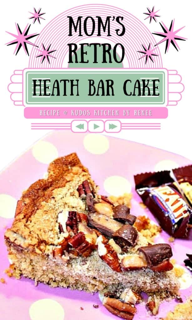 A cute Pinterest image of Mom's Retro Heath Bar Cake along with a title text.