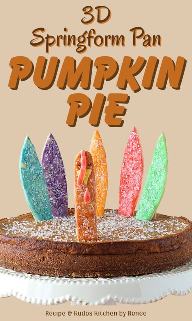 A Pinterest pin image for a 3D Springform Pan Pumpkin Pie with colorful pie crust feathers.
