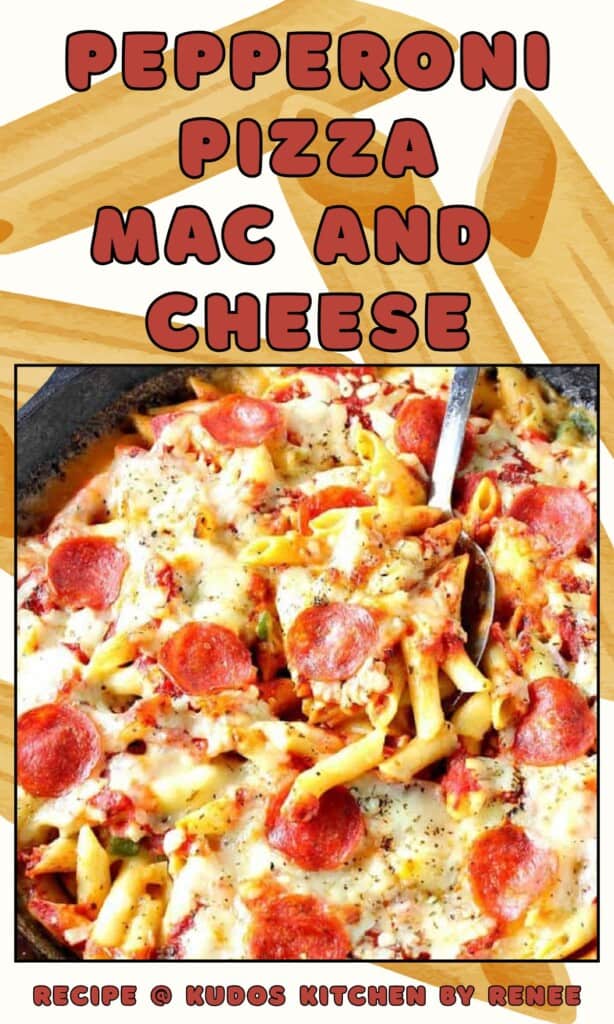 A Pinterest pin for Pepperoni Pizza mac and cheese with a pasta theme and a title text.